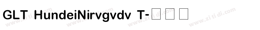 GLT HundeiNirvgvdv T字体转换